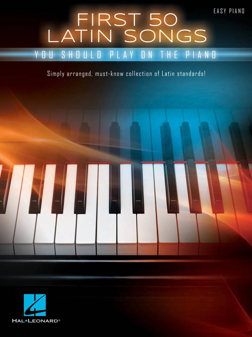 First 50 Latin Songs You Should Play on the Piano - Book