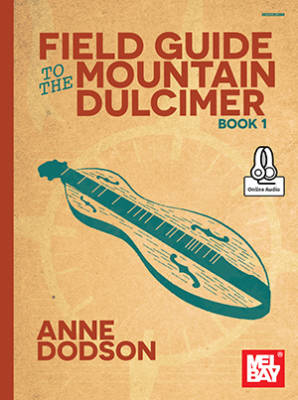 Mel Bay - Field Guide to the Mountain Dulcimer, Book 1 - Dodson - Book/Audio Online