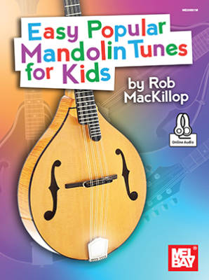 Mel Bay - Easy Popular Mandolin Tunes for Kids - MacKillop - Book/Audio Online