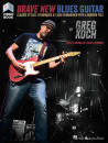 Hal Leonard - Brave New Blues Guitar - Koch - Book/Video Online