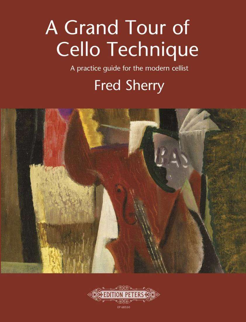 A Grand Tour of Cello Technique: A practice guide for the modern cellist - Sherry - Book