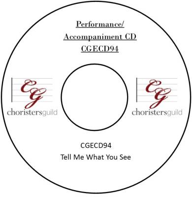 Choristers Guild - Tell Me What You See - Bernon - Performance/Accompaniment CD