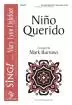 Choristers Guild - Nino Querido - Spanish\/Burrows - 2pt\/Opt. 3pt Round