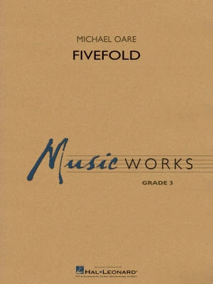 Hal Leonard - Fivefold - Oare - Concert Band - Gr. 3