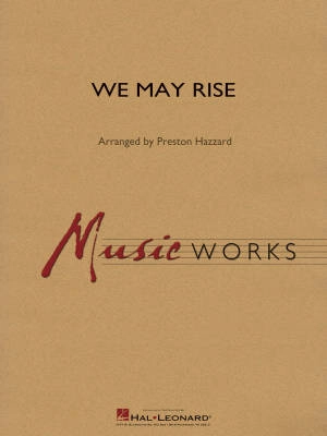 Hal Leonard - We May Rise - Hazzard - Concert Band - Gr. 4