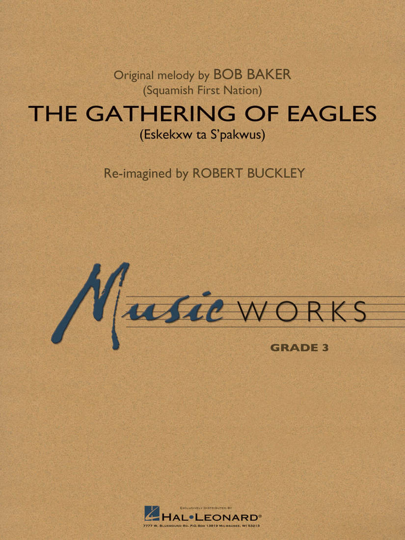 The Gathering of Eagles (Eskekxw ta S\'pakwus) - Baker/Buckley - Orchestre d\'harmonie - Niveau 3