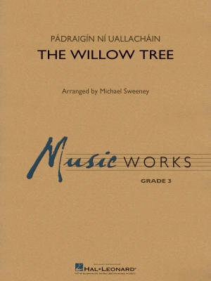 Hal Leonard - The Willow Tree - Uallachain/Sweeney - Concert Band - Gr. 3