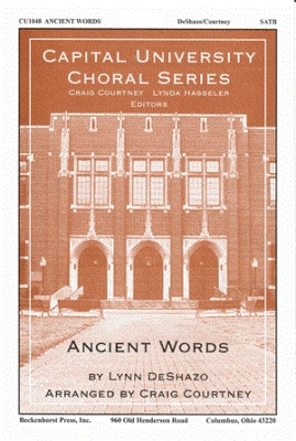 Beckenhorst Press Inc - Ancient Words - DeShazo/Courtney- SATB