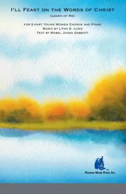 I\'ll Feast on the Words of Christ - Gabbott/Lund - SA