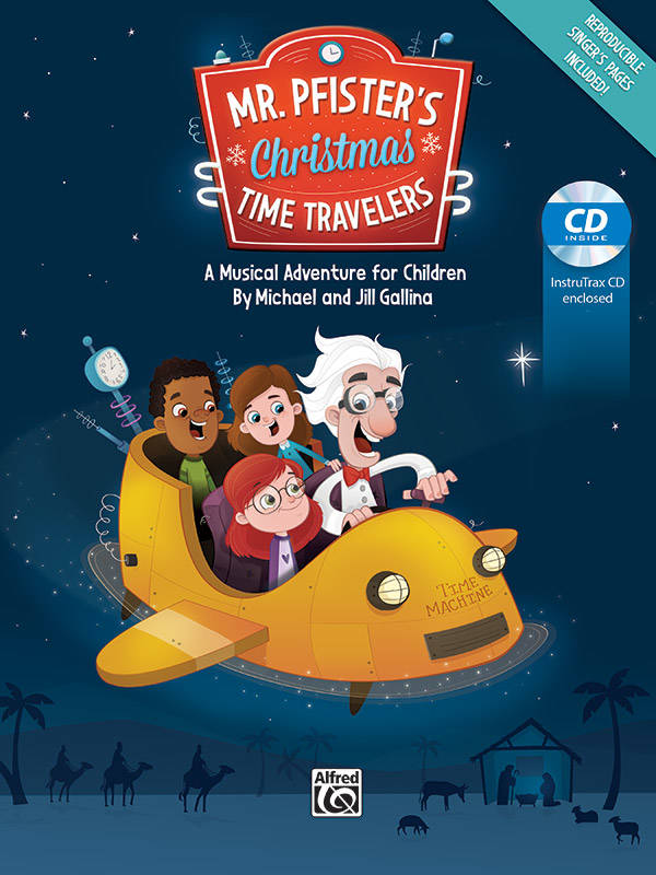 Mr. Pfister\'s Christmas Time Travelers  (A Musical Adventure for Children) - Gallina/Gallina - Choral Director\'s Kit (Score/CD)