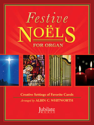 Jubilate Music - Festive Noels for Organ (Creative Settings of Favorite Carols) - Whitworth - Orgue - Livre