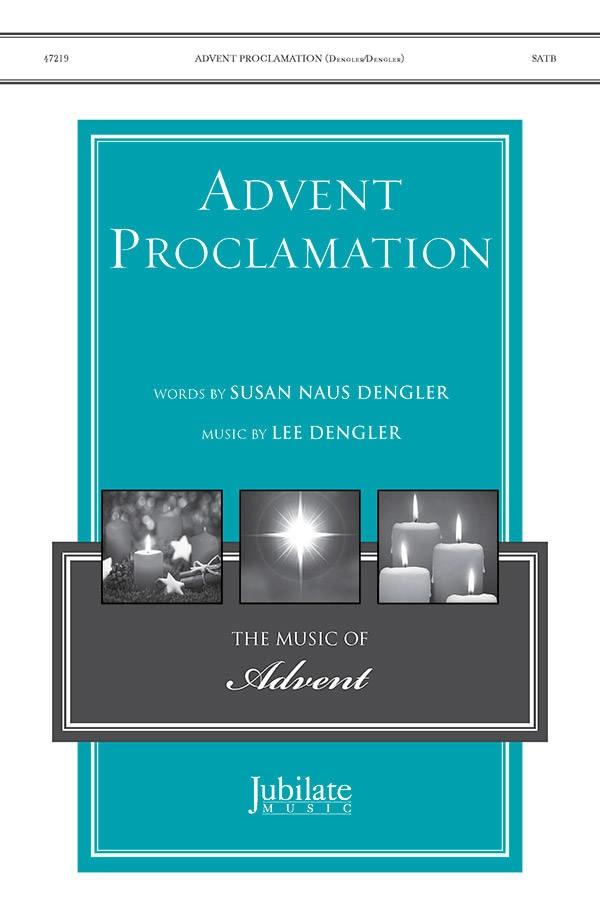 Advent Proclamation - Dengler/Dengler - SATB