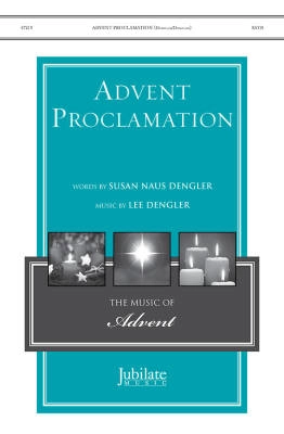 Alfred Publishing - Advent Proclamation - Dengler/Dengler - SATB