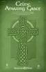 Shawnee Press - Celtic Amazing Grace - Newton\/Johnston\/Ware - SAB