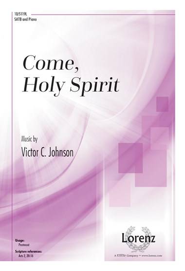 Come, Holy Spirit - Longfellow/Johnson - SATB