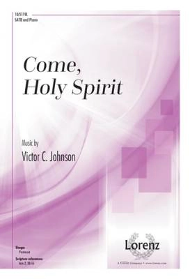 Lorenz Publishing Co. - Come, Holy Spirit - Longfellow/Johnson - SATB