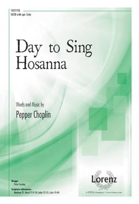 Lorenz Publishing Co. - Day to Sing Hosanna - Choplin - SATB