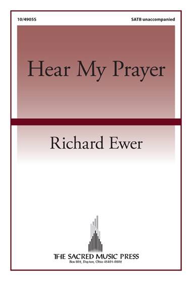 Hear My Prayer - Ewer - SATB
