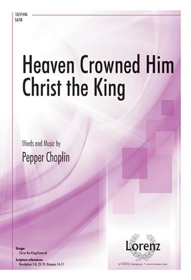 Heaven Crowned Him Christ the King - Choplin - SATB