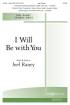 Hope Publishing Co - I Will Be with You - Raney - SATB