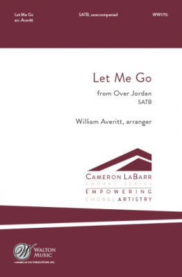 Let Me Go (from Over Jordan) - Hartsough/Averitt - SATB