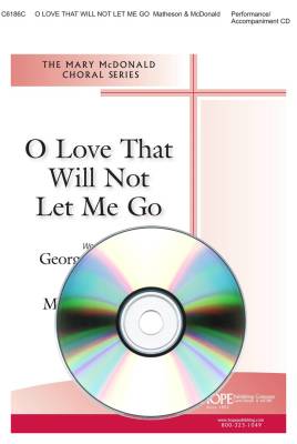 O Love That Will Not Let Me Go - Matheson/McDonald - Performance/Accompaniment CD