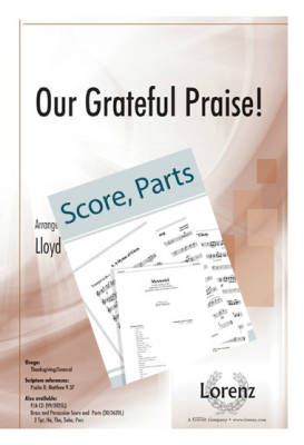 The Lorenz Corporation - Our Grateful Praise! - Larson - Brass Quintet/Percussion Accompaniment - Score/Parts