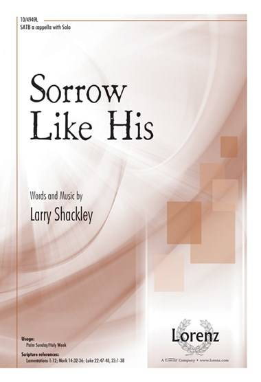 Sorrow Like His - Shackley - SATB