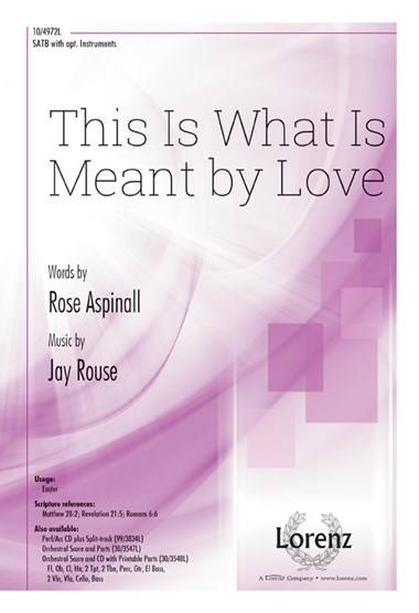 This Is What Is Meant by Love - Aspinall/Rouse - SATB