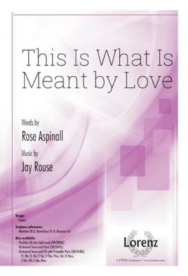 The Lorenz Corporation - This Is What Is Meant by Love - Aspinall/Rouse - Orchestral Score/Parts