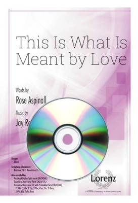 The Lorenz Corporation - This Is What Is Meant by Love - Aspinall/Rouse - CD de Performance/Accompagnement
