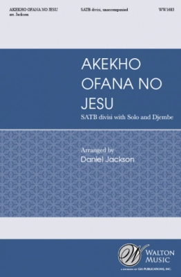 Walton - Akekho Ofana No Jesu - Jackson - SATB