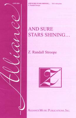 And Sure Stars Shining - Teasdale/Stroope - SSA