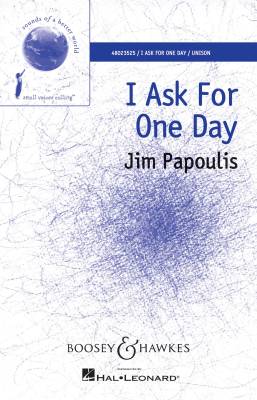 Boosey & Hawkes - I Ask for One Day - Latimer/Papoulis - Unison