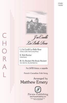 Pavane Publishing - Jai Cueilli La Belle Rose - French Canadian/Emery - SATB