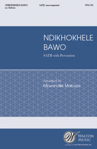 Ndikhokhele Bawo - African/Mabuza - SATB