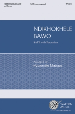 Walton - Ndikhokhele Bawo - African/Mabuza - SATB