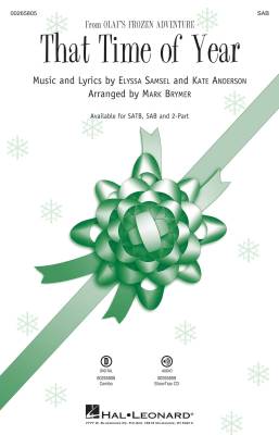 Hal Leonard - That Time of Year (from Olafs Frozen Adventure) - Samsel/Anderson/Brymer - SAB