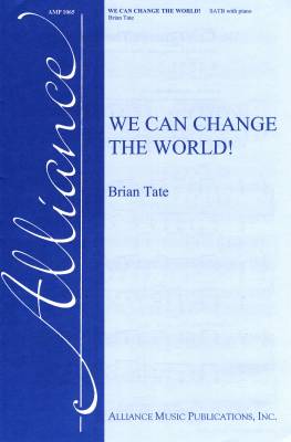 Alliance Music Pub - We Can Change the World! - Tate - SATB