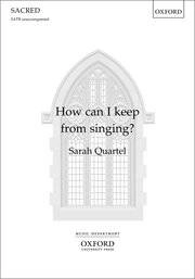 How Can I Keep From Singing? - Lowry/Quartel - SATB