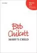 Novello & Company - Marys Child - Nicholson\/Chilcott - SATB