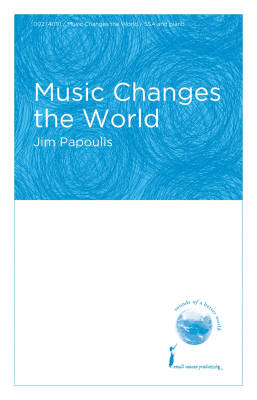 Hal Leonard - Music Changes the World - Papoulis - SSA