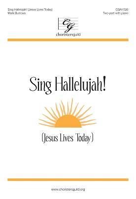 Sing Hallelujah! (Jesus Lives Today) - Burrows - 2pt