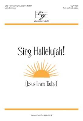 Choristers Guild - Sing Hallelujah! (Jesus Lives Today) - Burrows - 2pt