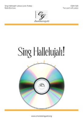 Choristers Guild - Sing Hallelujah! (Jesus Lives Today) - Burrows - Performance/CD daccompagnement