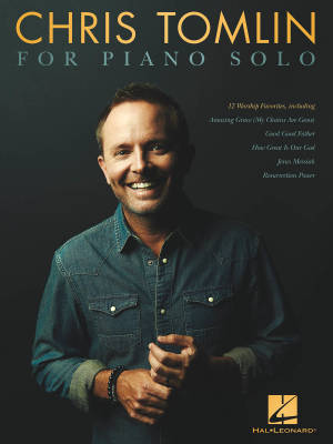 Hal Leonard - Chris Tomlin For Piano Solo