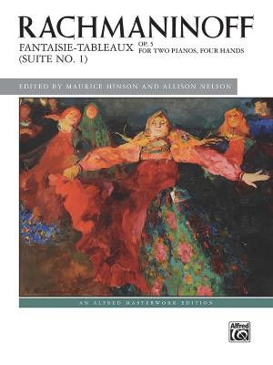 Alfred Publishing - Fantaisie-tableaux (Suite No. 1), Op. 5 - Rachmaninoff/Hinson/Nelson - Piano Duet (2 Pianos, 4 Hands)