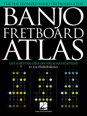 Hal Leonard - Banjo Fretboard Atlas: Get a Better Grip on Neck Navigation! - Charupakorn - Livre