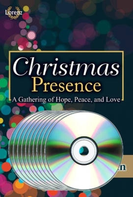 The Lorenz Corporation - Christmas Presence: A Gathering of Hope, Peace, and Love (Cantata) - Choplin - CD de performance en vrac (paquet de 10)