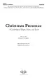 Christmas Presence: A Gathering of Hope, Peace, and Love (Cantata) - Choplin/Lawrence - Full Score